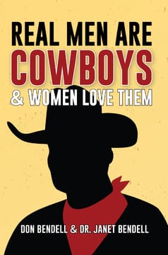 Real Men Are Cowboys & Women Love Them